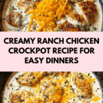 Mouthwatering Creamy Ranch Chicken CrockPot Recipe to Savor Recipe